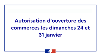 Autorisation d’ouverture des commerces en Meuse les dimanches 24 et 31 janvier