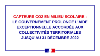 Capteurs CO2 en milieu scolaire : le Gouvernement prolonge l'aide exceptionnelle accordée aux collectivités territoriales jusqu'au 31 décembre 2022.