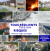 Journée " Tous résilients face aux risques": lancement d'un appel à projets pour sensibiliser les français aux risques le 13 octobre 2022