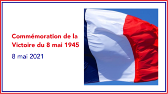Journée nationale du 8 mai 2021 - Commémoration de la Victoire du 8 mai 1945