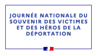 Journée nationale du Souvenir des Victimes et des Héros de la Déportation - 24 avril 2022